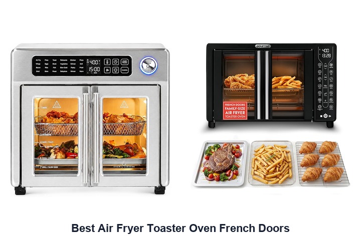 best air fryer toaster oven french doors​