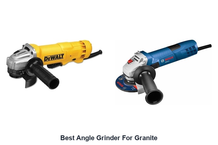 best angle grinder for granite