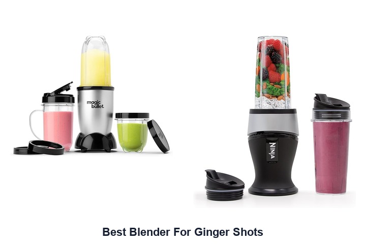 best blender for ginger shots