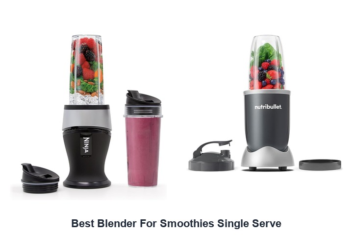 best blender for smoothies single serve