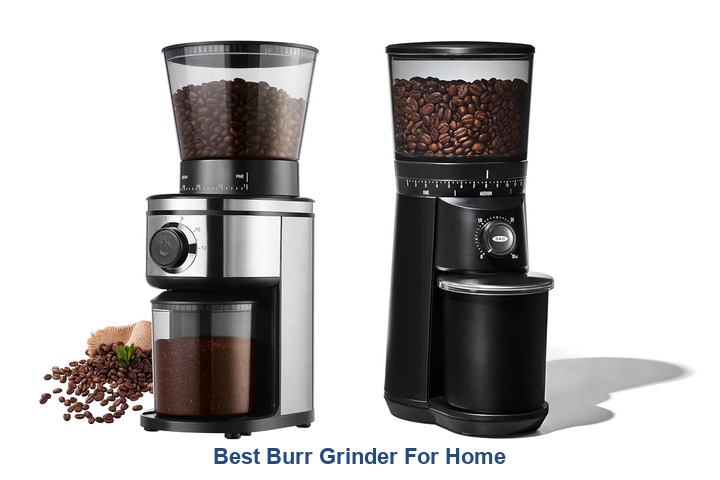 best burr grinder for home