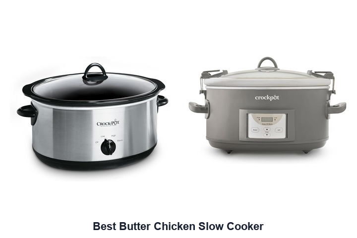 best butter chicken slow cooker​