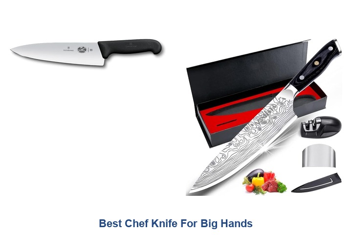 best chef knife for big hands​