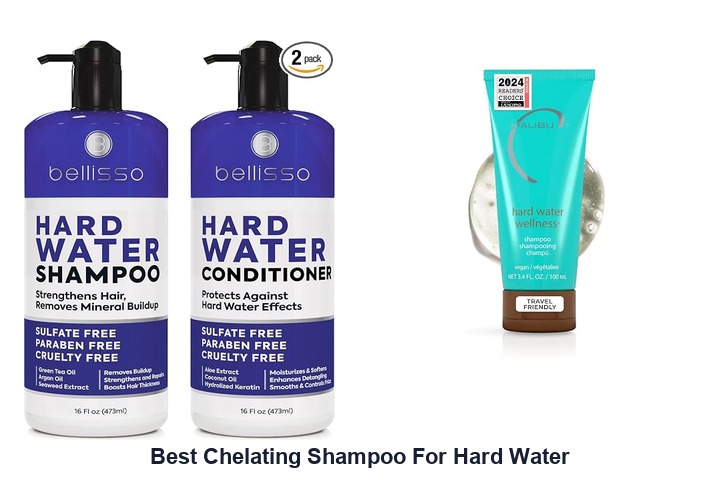 best chelating shampoo for hard water