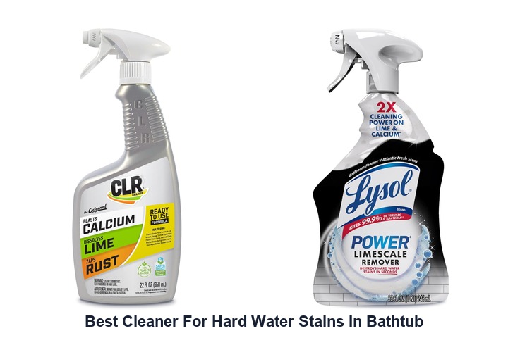 best cleaner for hard water stains in bathtub
