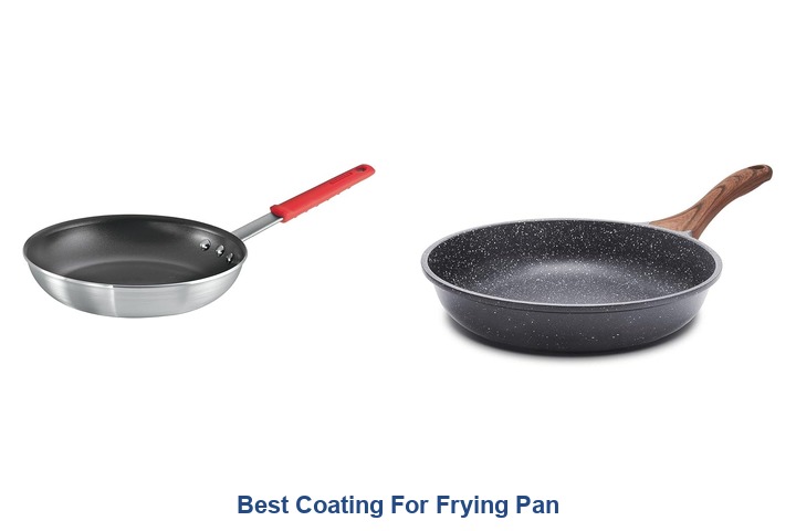 best coating for frying pan​