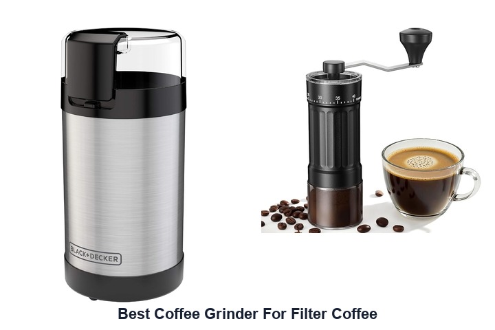 best coffee grinder for filter coffee
