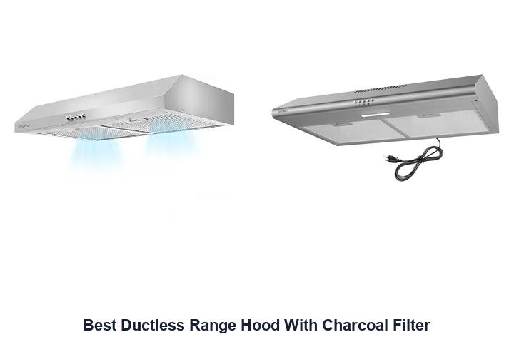 best ductless range hood with charcoal filter​