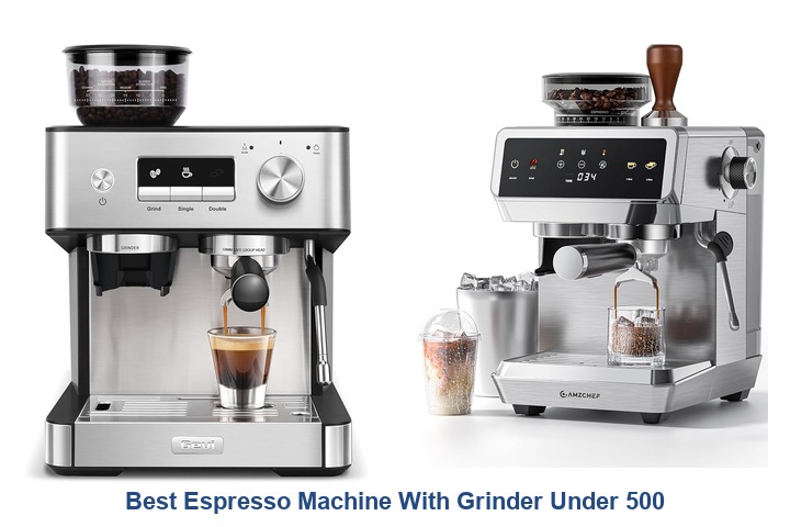 best espresso machine with grinder under 500