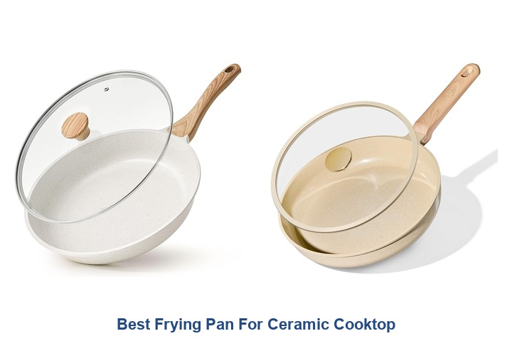 best frying pan for ceramic cooktop​