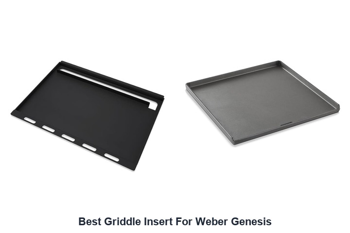 best griddle insert for weber genesis​