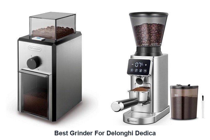 best grinder for delonghi dedica