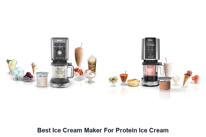 best ice cream maker for protein ice cream​