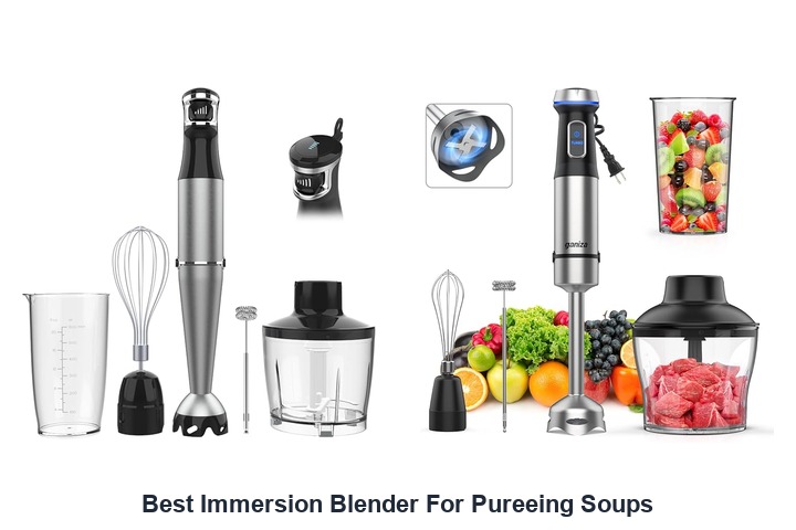 best immersion blender for pureeing soups