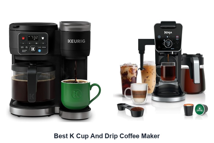 best k cup and drip coffee maker
