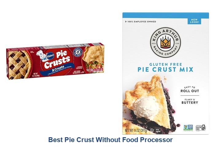 best pie crust without food processor​