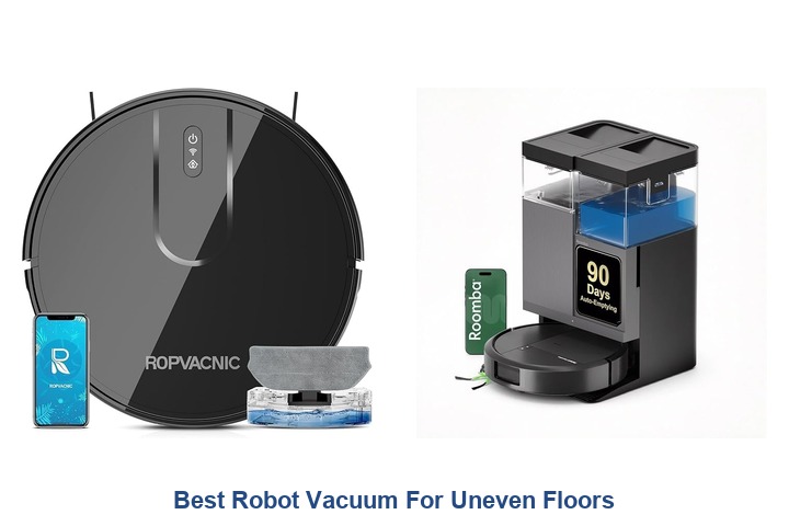best robot vacuum for uneven floors