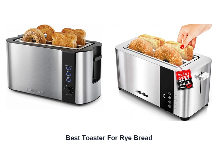 best toaster for rye bread