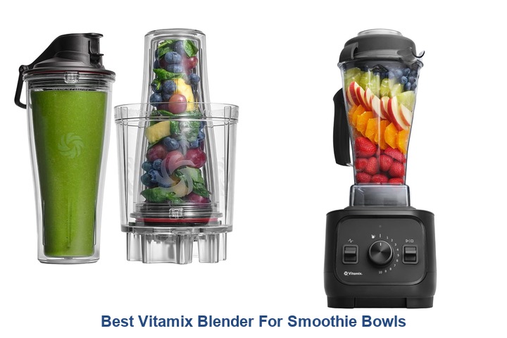 best vitamix blender for smoothie bowls