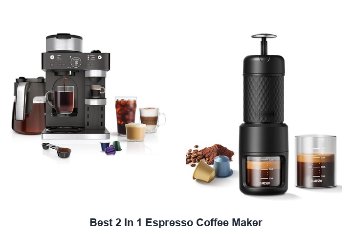 best 2 in 1 espresso coffee maker