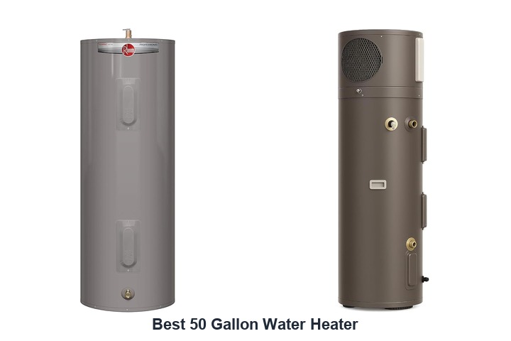 best 50 gallon water heater