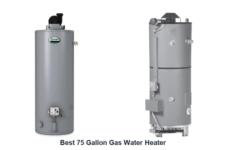 best 75 gallon gas water heater