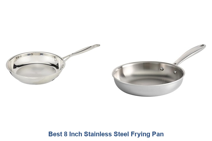 best 8 inch stainless steel frying pan​