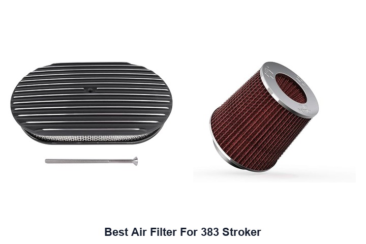 best air filter for 383 stroker