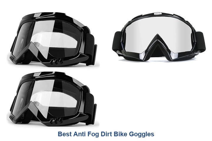 best anti fog dirt bike goggles