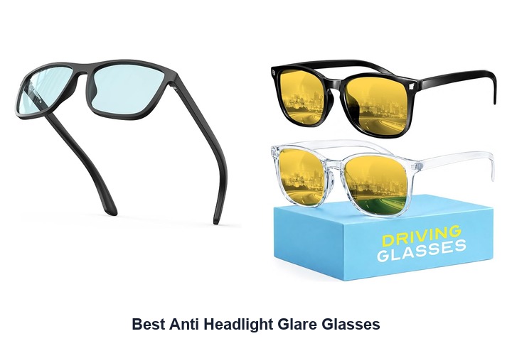 best anti headlight glare glasses