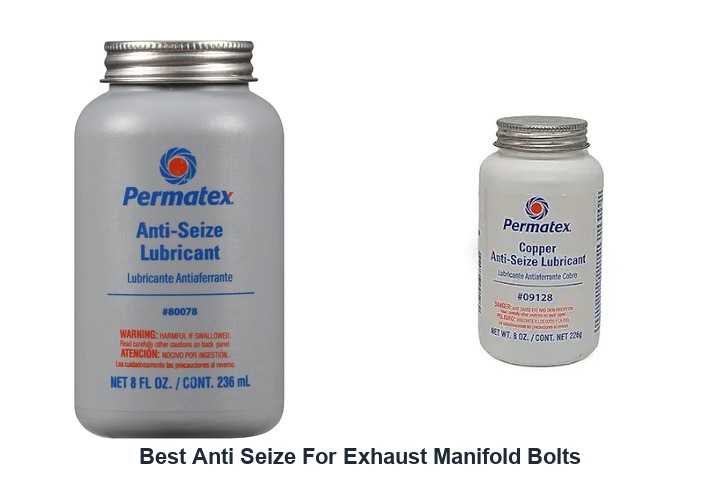 best anti seize for exhaust manifold bolts