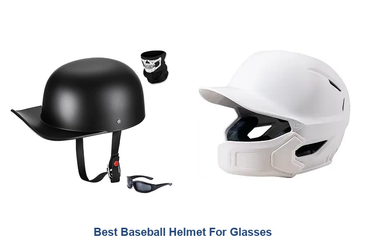 best baseball helmet for glasses