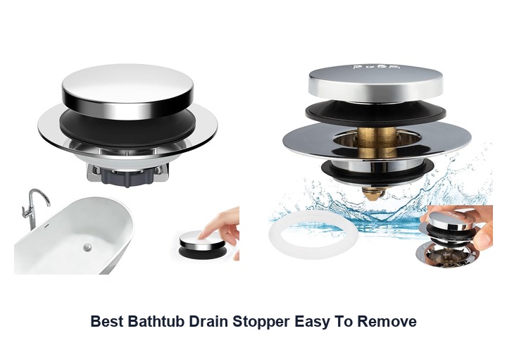 best bathtub drain stopper easy to remove