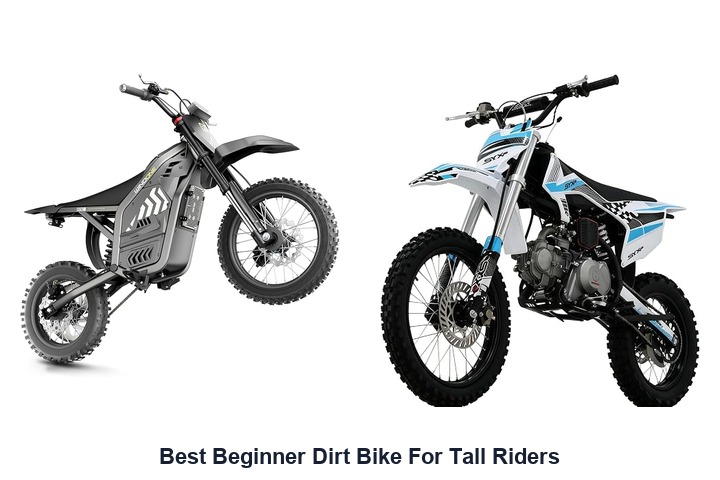 best beginner dirt bike for tall riders
