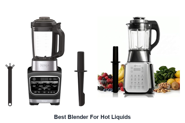 best blender for hot liquids