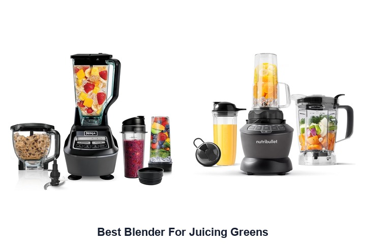 best blender for juicing greens