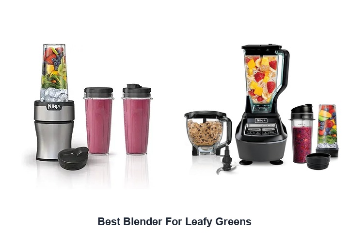 best blender for leafy greens