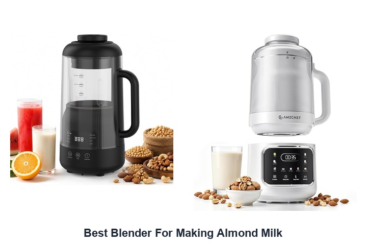 best blender for making almond milk