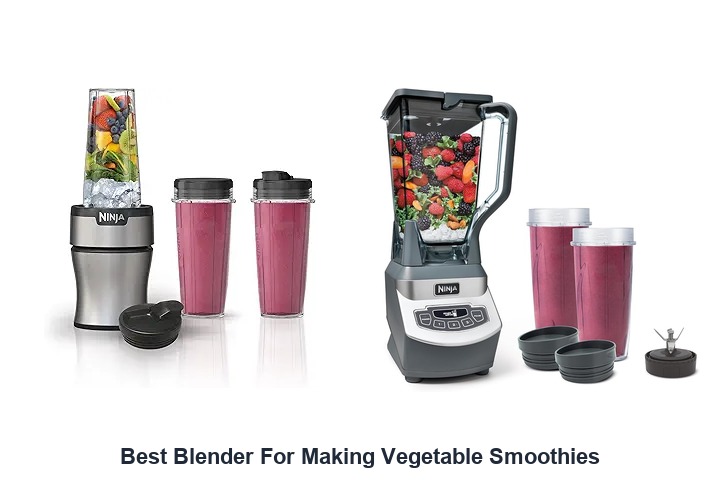 best blender for making vegetable smoothies