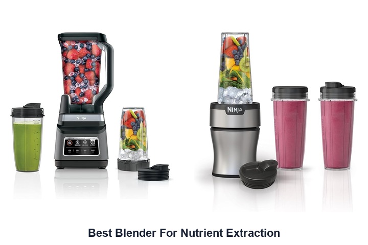 best blender for nutrient extraction
