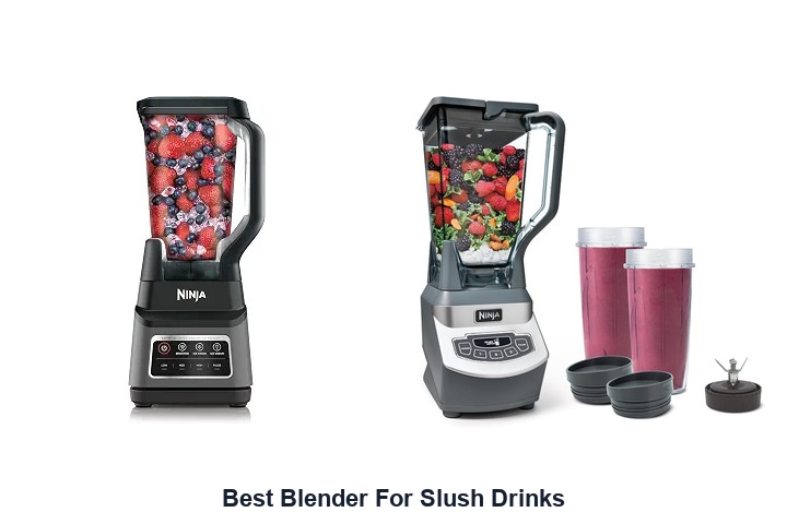 best blender for slush drinks