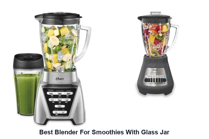 best blender for smoothies with glass jar