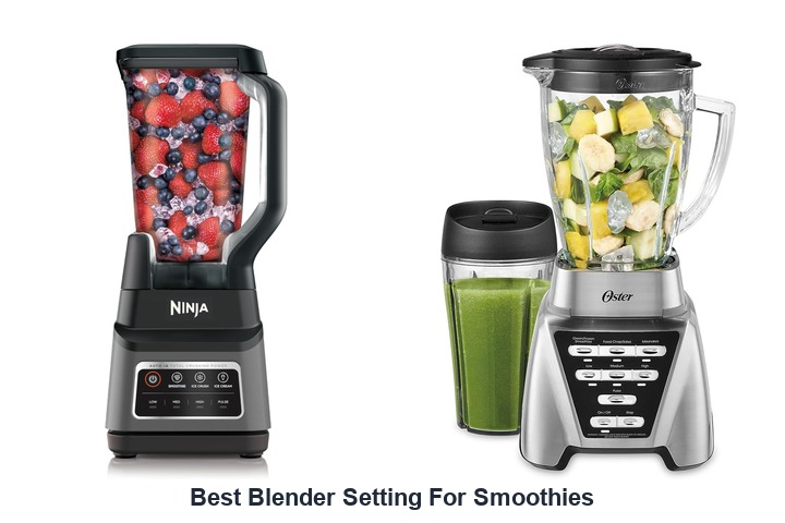 best blender setting for smoothies
