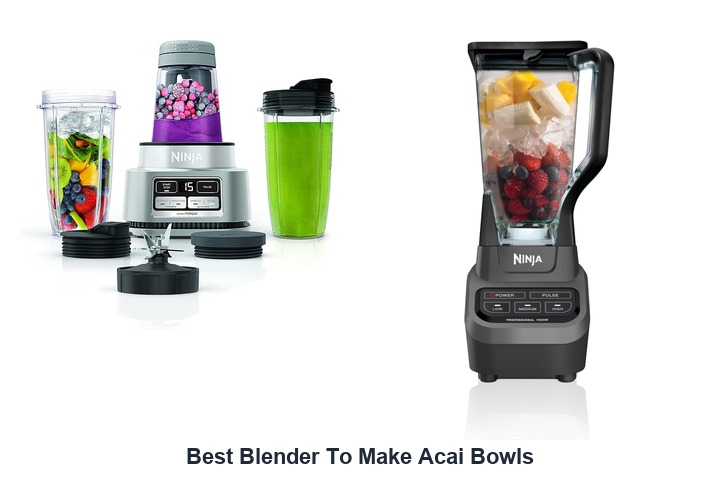 best blender to make acai bowls