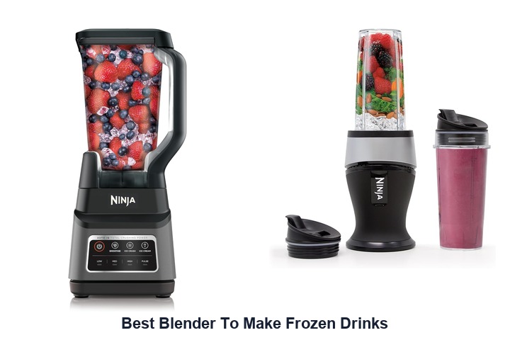 best blender to make frozen drinks