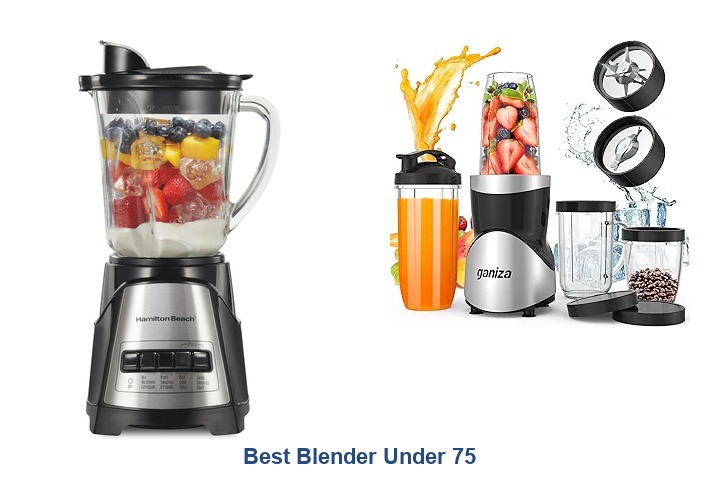 best blender under 75