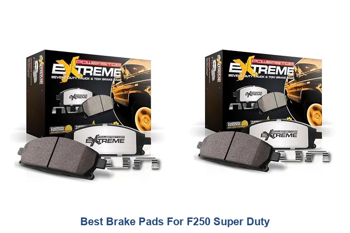 best brake pads for f250 super duty
