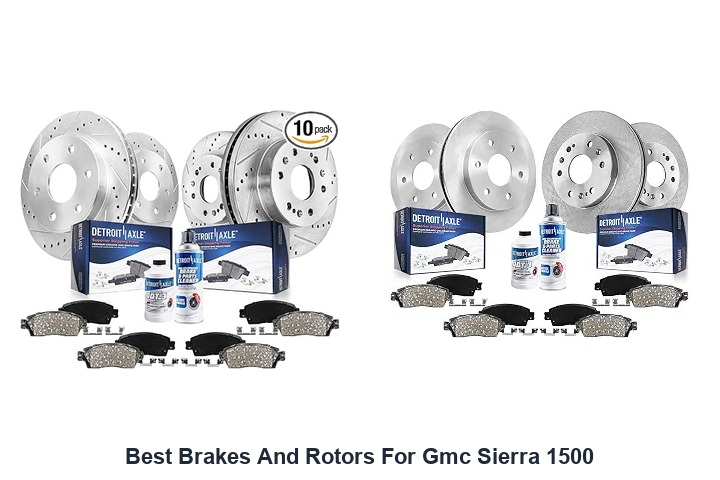 best brakes and rotors for gmc sierra 1500
