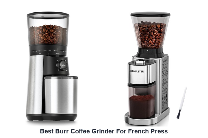best burr coffee grinder for french press