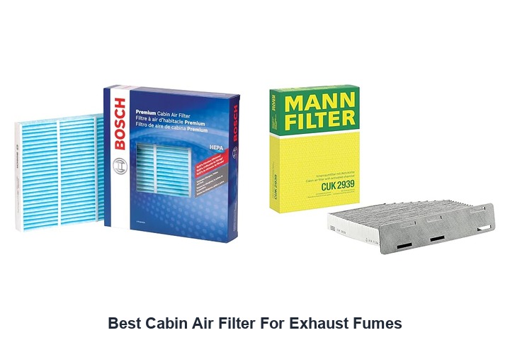 best cabin air filter for exhaust fumes